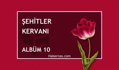 ŞEHİTLER KERVANI 10