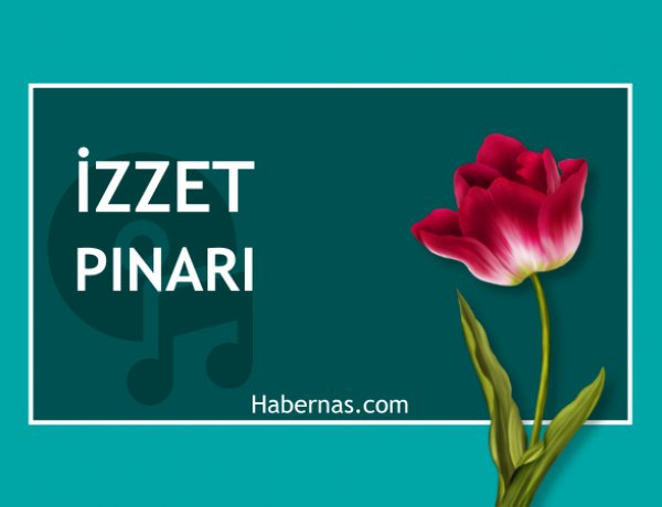 İZZET PINARI (Güncellendi)