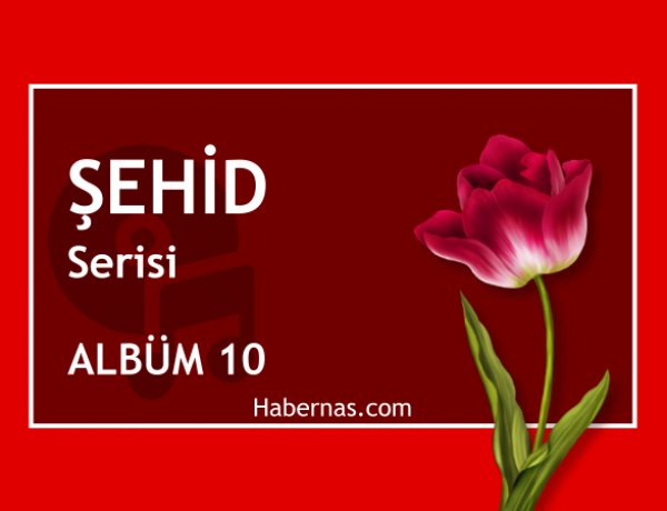 ŞEHİD 10