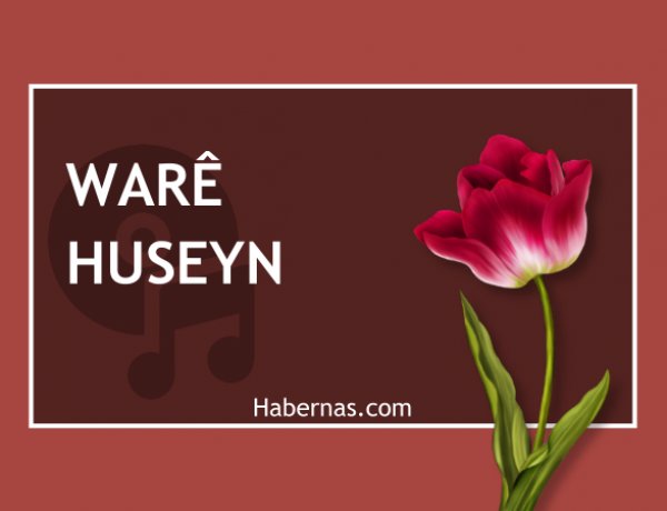 WARE HUSEYN (Güncellendi)