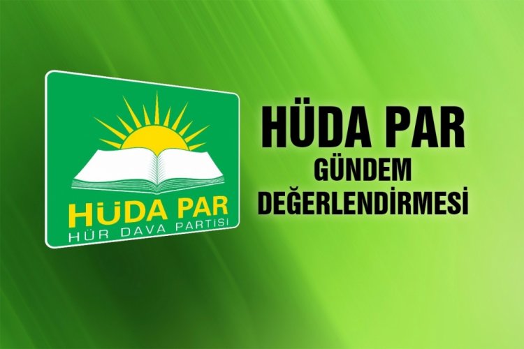 HÜDA PAR: 28 Şubat sürecinin tamamen bitirilebilmesi için sivil bir anayasa yapılmalı