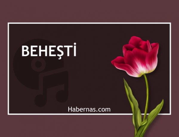 BEHEŞTİ