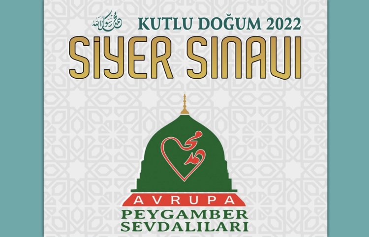 Avrupa Peygamber Sevdalıları Siyer Sınavı takvimini açıkladı