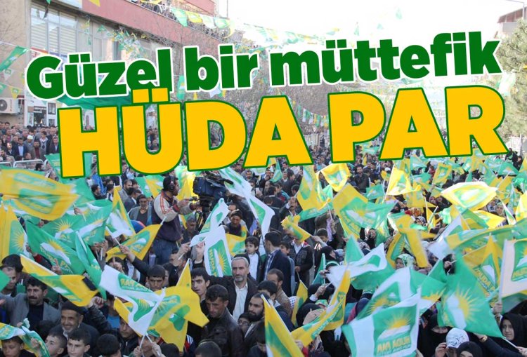 Güzel bir müttefik HÜDA PAR