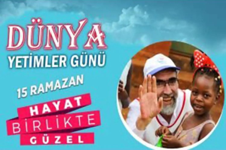 Yetimler Vakfı'ndan "Dünya Yetimler Günü" mesajı