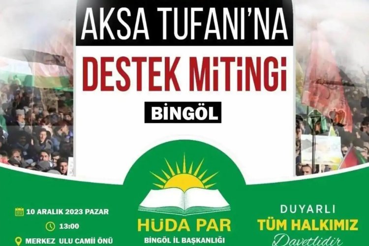 HÜDAPAR tarafından yarın Bingöl'de "Aksa Tufanına Destek" mitingi düzenlenecek