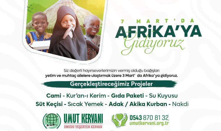 Umut Kervanı Ramazan çalışmaları için Afrika'ya gidiyor