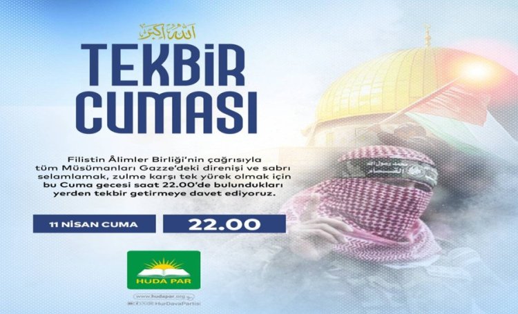 HÜDA PAR’dan Gazze için “Tekbir Cuması” davetine destek çağrısı