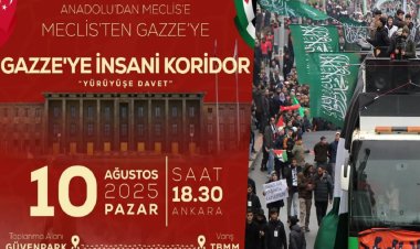Anadolu'dan Meclis'e Gazze yürüyüşü düzenlenecek