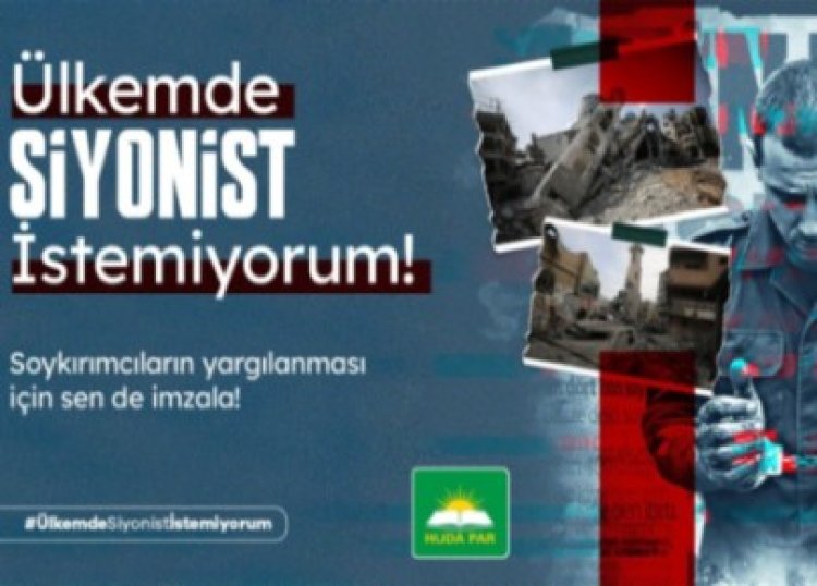 HÜDA PAR'dan çifte vatandaş siyonistlerin yargılanması için imza kampanyası